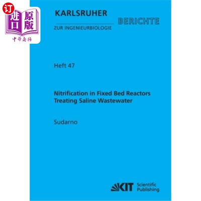 海外直订Nitrification in Fixed Bed Reactors Treating Saline Wastewater 固定床反应器处理含盐废水的硝化研究
