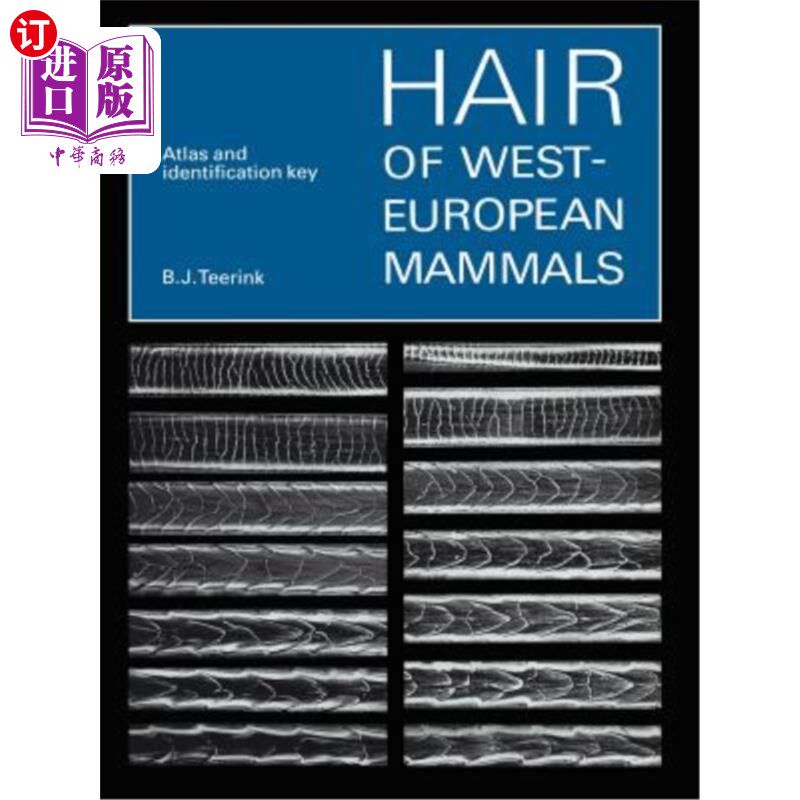 海外直订Hair of West European Mammals: Atlas and Identification Key 西欧哺乳动物毛发:图谱及鉴定钥匙