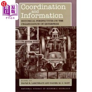 Ent 历史视角 Historical the Organization Information Perspectives 协调与信息：企业组织 海外直订Coordination and