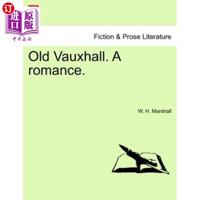 海外直订Old Vauxhall. a Romance. 老沃克斯霍尔。罗曼史。