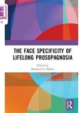 海外直订Face Specificity of Lifelong Prosopagnosia 终身面孔失认症的面部特异性