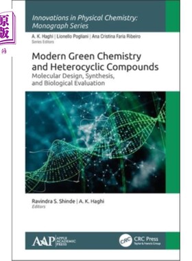 海外直订医药图书Modern Green Chemistry and Heterocyclic Compounds: Molecular Design, Synthesis,  现代绿色化学与杂环