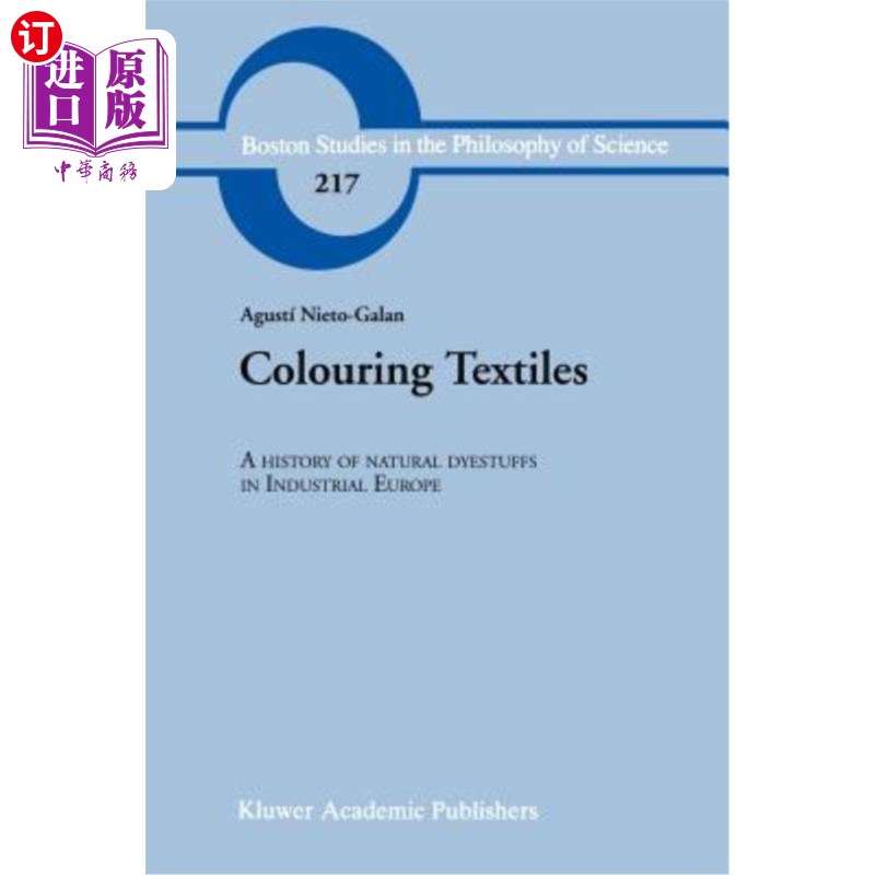 海外直订Colouring Textiles: A History of Natural Dyestuffs in Industrial Europe 染色纺织品:欧洲工业天然染料史