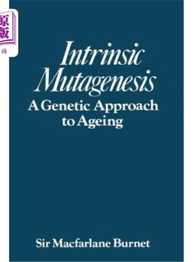 海外直订Intrinsic Mutagenesis: A Genetic Approach to Ageing 内在突变：衰老的遗传途径