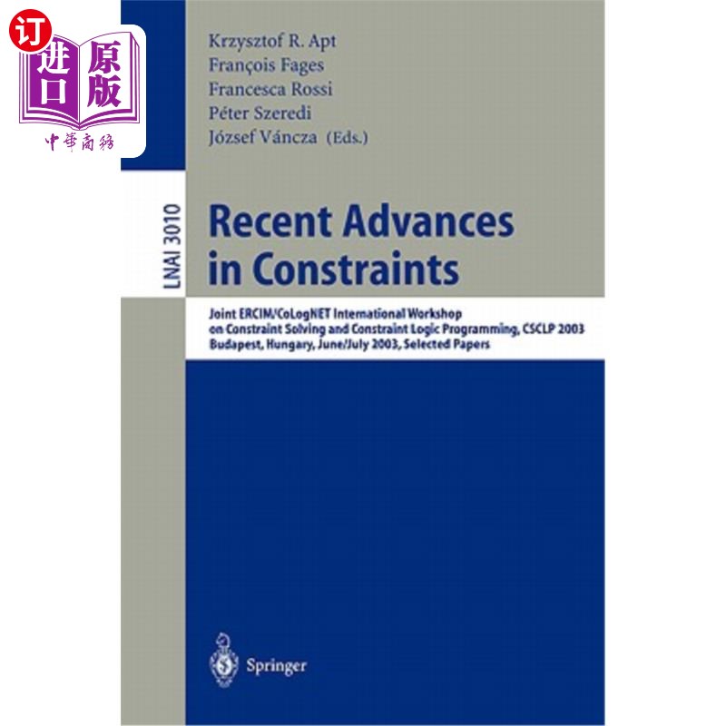海外直订Recent Advances in Constraints: Joint Ercim/Colognet International Workshop on C 约束的最新进展：Ercim/科
