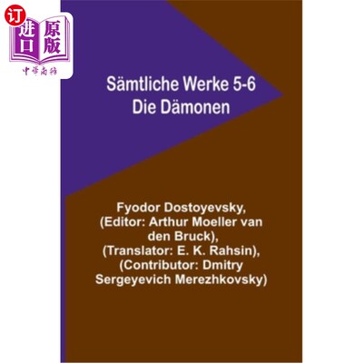 海外直订德语 S?mtliche Werke 5-6: Die D?monen S?mtliche Works 5-6: The D?monen