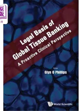 海外直订医药图书Legal Basis of Global Tissue Banking: A Proactive Clinical Perspective 全球组织银行的法律基础：前瞻