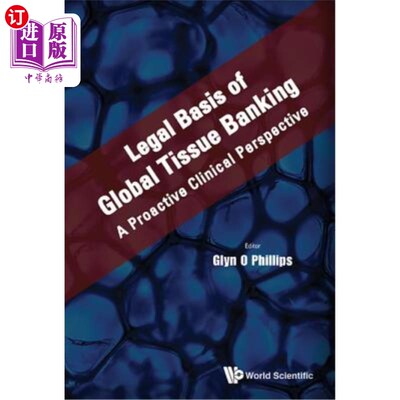 海外直订医药图书Legal Basis of Global Tissue Banking: A Proactive Clinical Perspective 全球组织银行的法律基础：前瞻