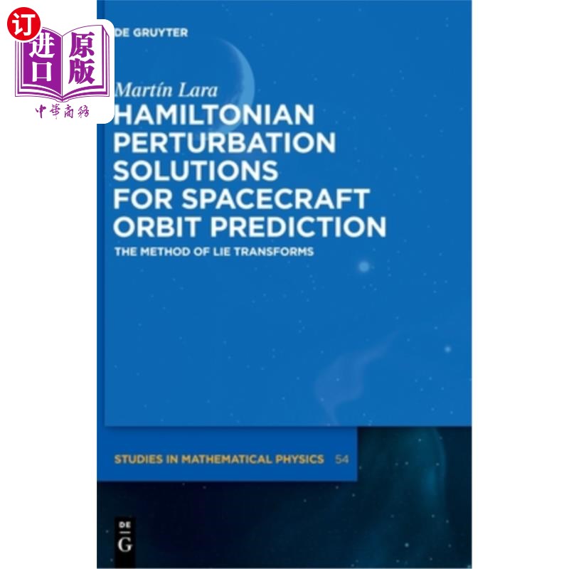 海外直订Hamiltonian Perturbation Solutions for Spacecraft Orbit Prediction 航天器轨道预报的哈密顿摄动解