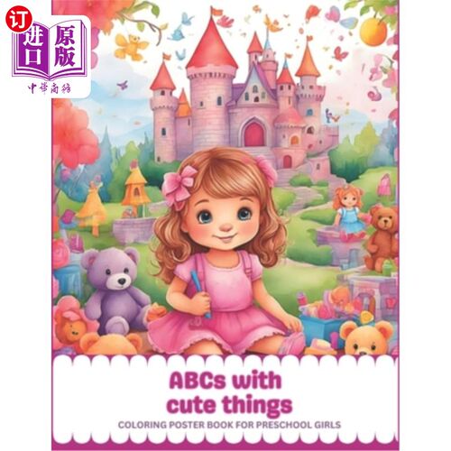 海外直订ABCs with cute things for girls: for girls age 3 to 6, with 26 images little gir 给女孩的abc可爱的东西：针