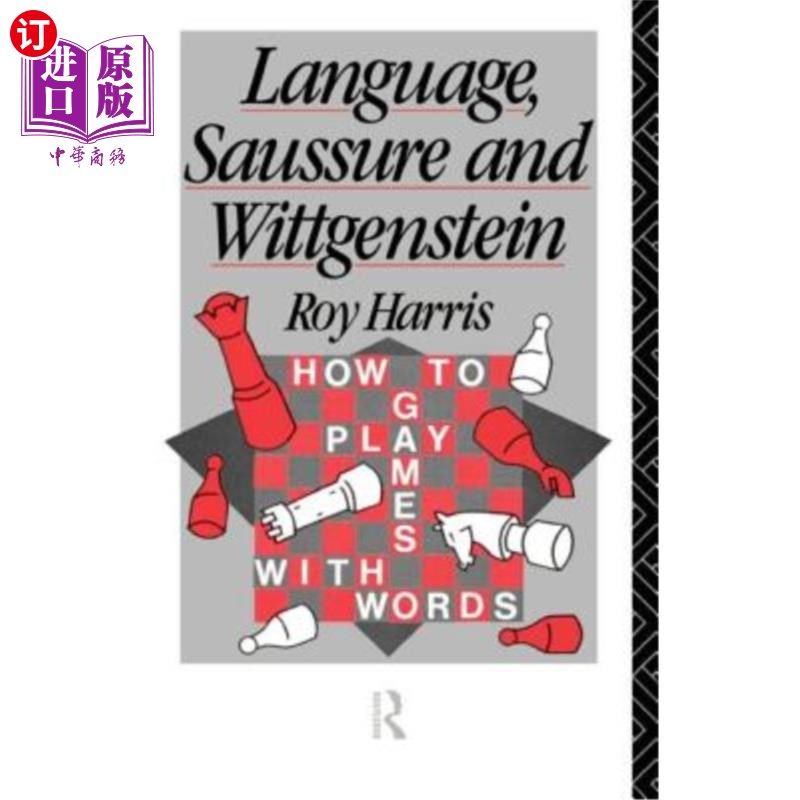海外直订Language, Saussure and Wittgenstein: How to Play Games with Words 语言,索绪尔和维特根斯坦:如何用文字游戏