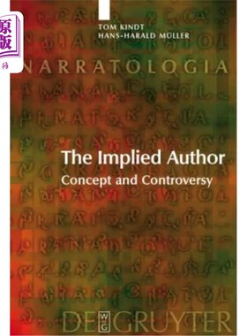 海外直订The Implied Author: Concept and Controversy 隐含作者：概念与争议