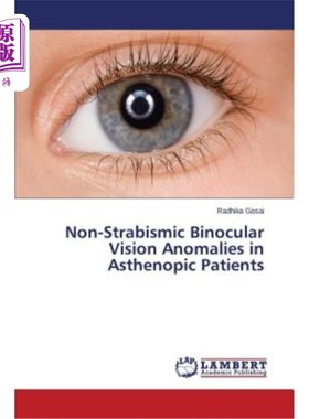 海外直订医药图书Non-Strabismic Binocular Vision Anomalies in Asthenopic Patients 弱视患者的非斜视性双眼视觉异常