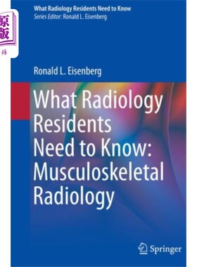海外直订医药图书What Radiology Residents Need to Know: Musculosk... 放射科住院医师需要知道的:肌肉骨骼放射学