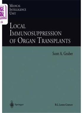 海外直订医药图书Local Immunosuppression of Organ Transplants 器官移植的局部免疫抑制