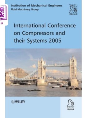 海外直订International Conference on Compressors and Their Systems 2005 2005年压缩机及其系统国际会议