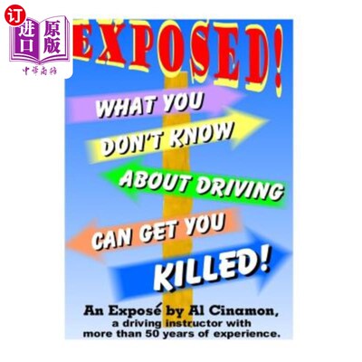 海外直订What You Don't Know about Driving Can Get You Killed: An Expose of Phony Traffic 你不知道的驾驶会让你丧命：