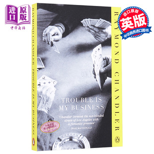 钱德勒作品 英文文学 Chandler 中商原版 雷蒙德 职业 找麻烦是我 Raymond 英文原版 Business Trouble