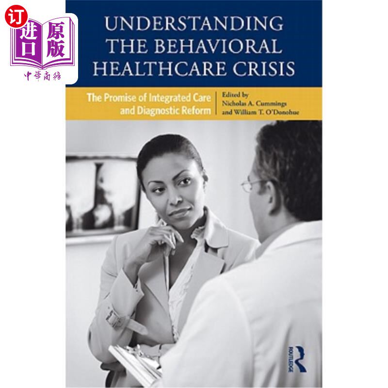 海外直订医药图书Understanding the Behavioral Healthcare Crisis: The Promise of Integrated Care a 理解行为医疗危机: