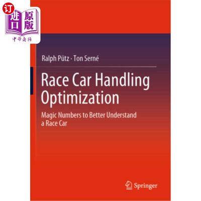 海外直订Race Car Handling Optimization: Magic Numbers to Better Understand a Race Car 赛车处理优化:魔术数字更好地理