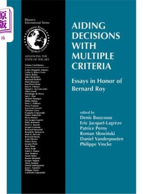 海外直订Aiding Decisions with Multiple Criteria: Essays in Honor of Bernard Roy 多准则辅助决策：纪念伯纳德·罗伊的论文