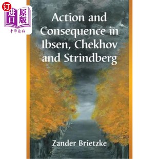 Ibsen 契诃夫和斯特林堡 and 行动与结果 易卜生 Consequence Strindberg 海外直订Action Chekhov