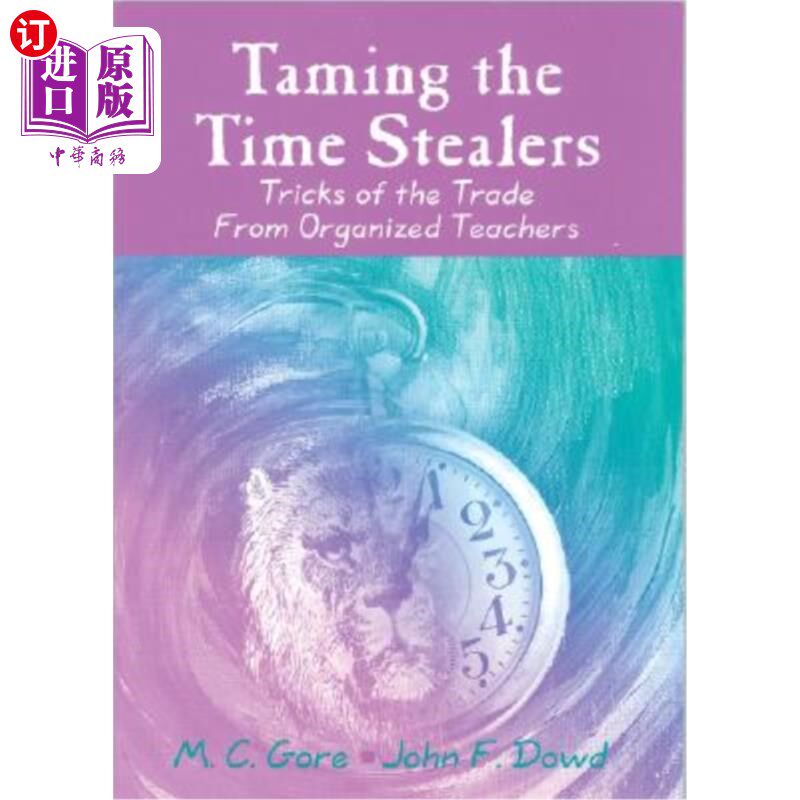 海外直订Taming the Time Stealers: Tricks of the Trade from Organized Teachers 驯服时间窃取者：有组织的教师的技巧