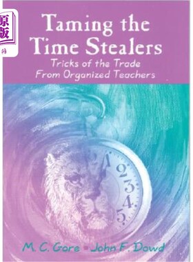 海外直订Taming the Time Stealers: Tricks of the Trade from Organized Teachers 驯服时间窃取者：有组织的教师的技巧