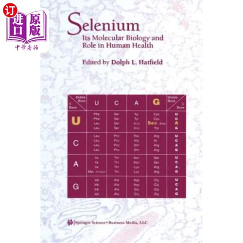 海外直订医药图书Selenium: Its Molecular Biology and Role in Human Health 硒的分子生物学及其在人体健康中的作用