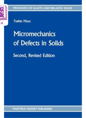 海外直订Micromechanics of Defects in Solids 固体中缺陷的微观力学