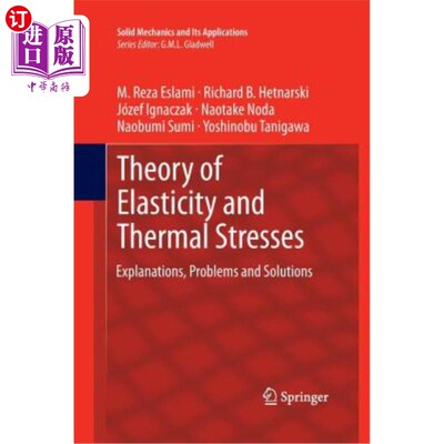 海外直订Theory of Elasticity and Thermal Stresses: Explanations, Problems and Solutions 弹性和热应力理论：解释、问