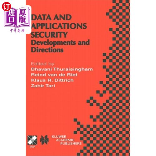 海外直订Data and Application Security: Developments and Directions 数据和应用安全：发展和方向