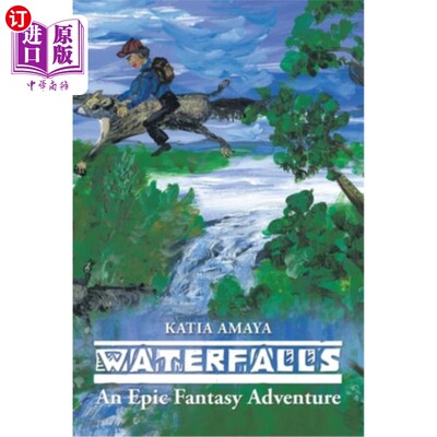 海外直订Waterfalls: An Epic Fantasy Adventure 瀑布:史诗般的奇幻冒险