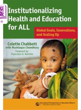 海外直订Institutionalizing Health and Education for All: Global Goals, Innovations, and  人人享有健康和教育的制度化