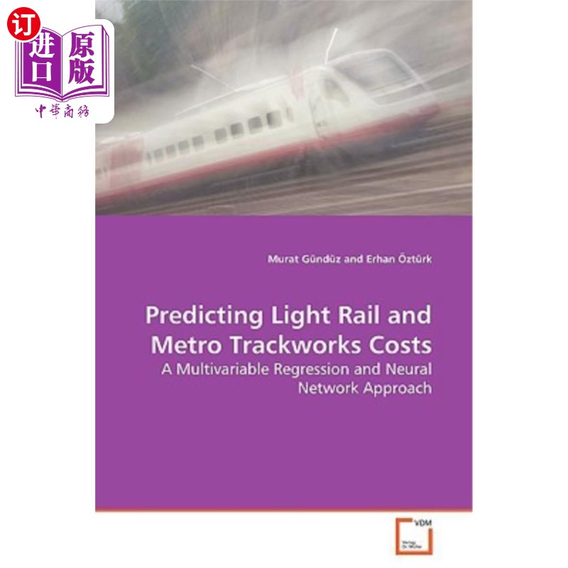 海外直订Predicting Light Rail and Metro Trackworks Costs 轻轨和地铁轨道工程成本预测