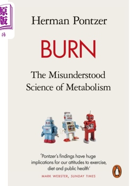烧伤 被误解的新陈代谢科学 Burn The Misunderstood Science of Metabolism 英文原版 Herman Ponzter 公共健康【中商原版】