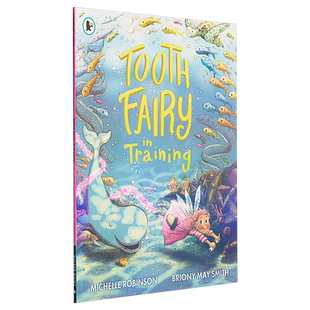 预售 Briony May Smith Tooth Fairy in Training 牙仙的训练 精品绘本 低幼故事绘本探险历奇 英文原版 3-6岁【中商原版】