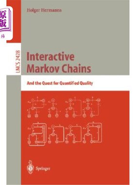 海外直订Interactive Markov Chains: The Quest for Quantified Quality 交互马尔可夫链：对量化质量的追求