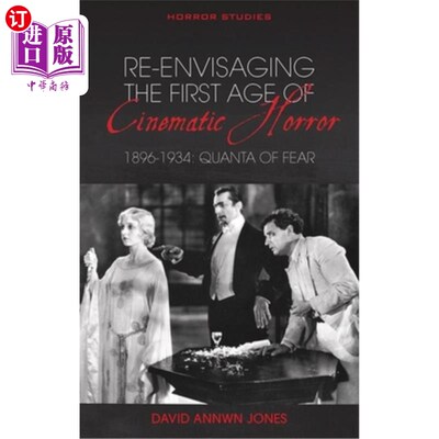 海外直订Re-Envisaging the First Age of Cinematic Horror, 1896-1934: Quanta of Fear 重新设想电影恐怖的第一个时代，18