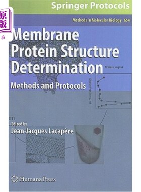 海外直订Membrane Protein Structure Determination: Methods and Protocols 膜蛋白结构测定:方法和协议
