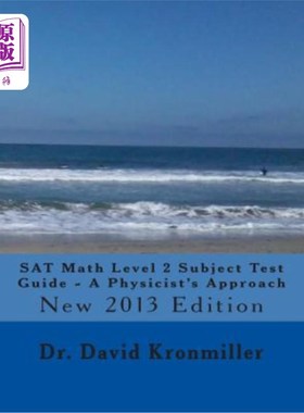 海外直订SAT Math Level 2 Subject Test Guide - A Physicist's Approach: 2013 Edition SAT数学二级学科考试指南-物理学家