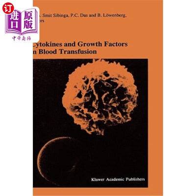 海外直订医药图书Cytokines and Growth Factors in Blood Transfusion: Proceedings of the Twentyfirs 输血中的细胞因子和