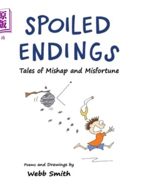 海外直订Spoiled Endings: Tales of Mishap and Misfortune 被破坏的结局：不幸和不幸的故事