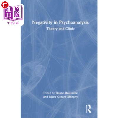 海外直订Negativity in Psychoanalysis 精神分析中的消极性