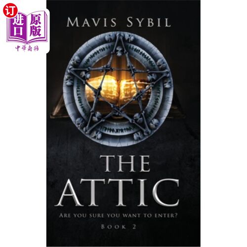 海外直订The Attic. Are you sure you want to enter? Book 2 阁楼上。你确定要参加吗?书2