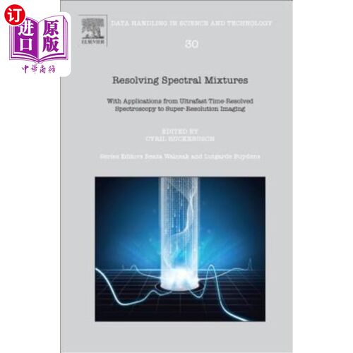 海外直订Resolving Spectral Mixtures: With Applications from Ultrafast Time-Resolved Spec 光谱混合分辨：从超快时间分