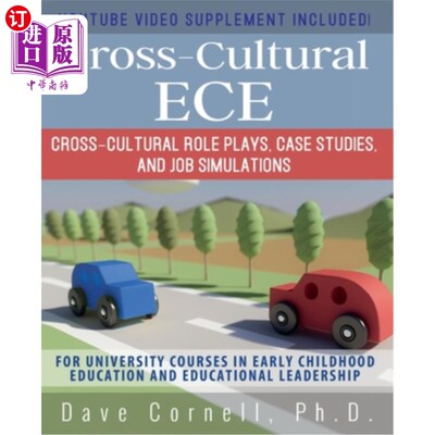 海外直订Cross-Cultural ECE: Cross-Cultural Role Plays, Case Studies, and Job Simulations 跨文化ECE：跨文化角色扮演
