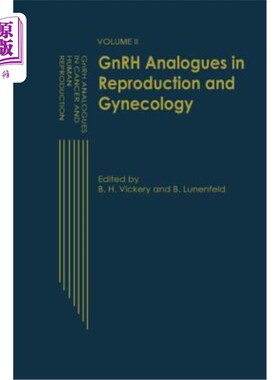 海外直订医药图书Gnrh Analogues in Reproduction and Gynecology: Volume II 生殖和妇科中的Gnrh类似物:第二卷