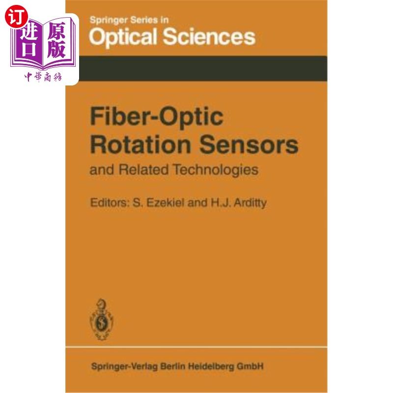 海外直订Fiber-Optic Rotation Sensors and Related Technologies: Proceedings of the First  光纤旋转传感器和相关技术；