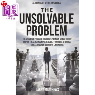 海外直订The Unsolvable Problem: In Pursuit of the Impossible 无法解决的问题：追求不可能